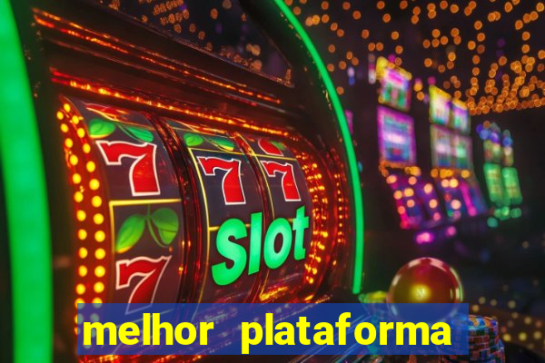 melhor plataforma de cassino online